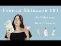 French girl skincare (Best French Products + Step by step French skincare routine)