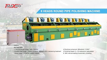 MAXDO MACHINERY 8 Heads Stainless Steel Pipe Polishing Machine