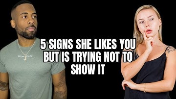5 Signs A Woman Likes You But Is Trying Not To Show It