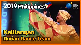 The Philippines | Kalilangan | Durian Dance Team | 축제의 축제 | 필리핀 [2019 World Cultural Dance Festival]