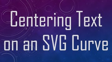 Centering Text on an SVG Curve