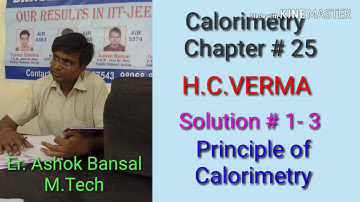 Solution # 1- 3 / calorimetry/ H.C.VERMA/ chapter # 25
