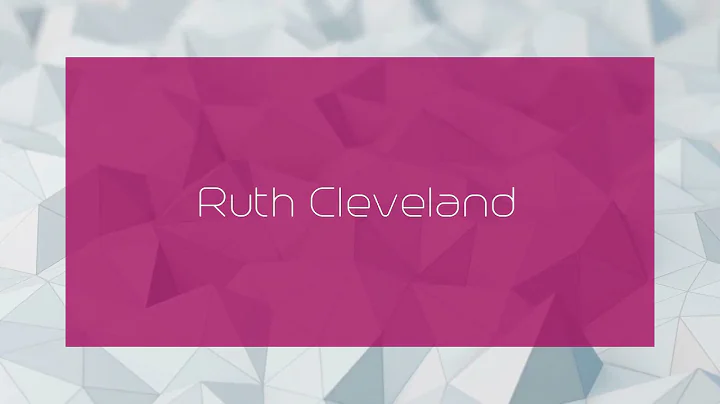 Ruth Cleveland - appearance