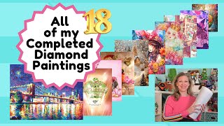 💎All 18 of my Completed Diamond Paintings💎