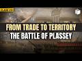 Battle of Plassey | Chapter 2 | History | Class 8 | PuStack