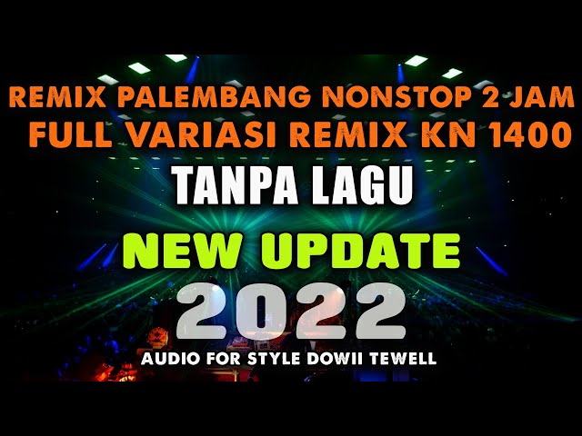 REMIX PALEMBANG 2 JAM NONSTOP TANPA LAGU || FULL VARIASI ORGEN KN1400 class=