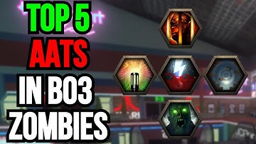 Top 5 AATs in BO3 Zombies