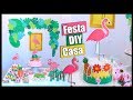 🎈Festa DIY Casa: FLAMINGO TROPICAL 🌺 #FestaDIYCasa