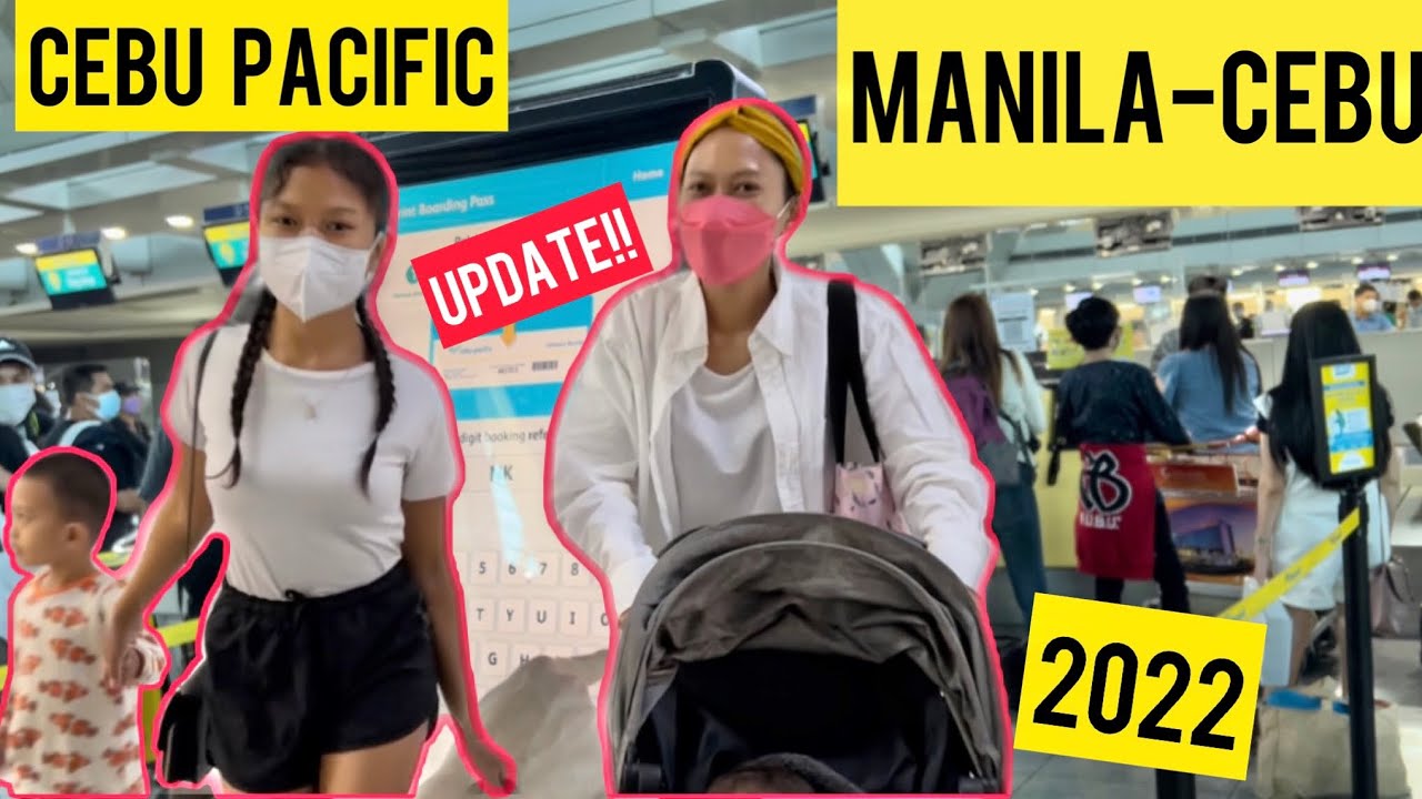 Manila cebu Requirements / SPASS 2022 Update / ceBu pacific