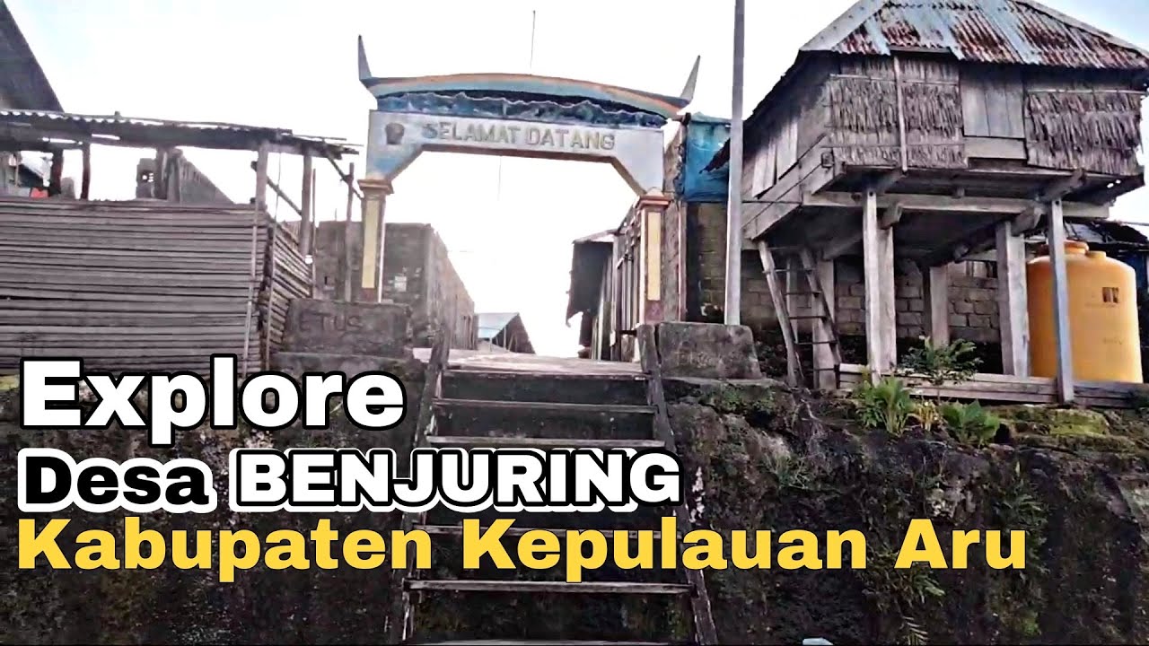 EXPLORE ARU UTARA DESA BENJURING KEPULAUAN ARU MALUKU