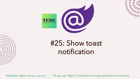 Lập trình Blazor căn bản - Bài 25: Hiển thị Toast message
