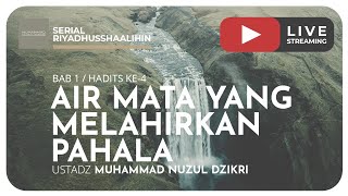 AIR MATA YANG MELAHIRKAN PAHALA | Riyaadhushshaalihiin