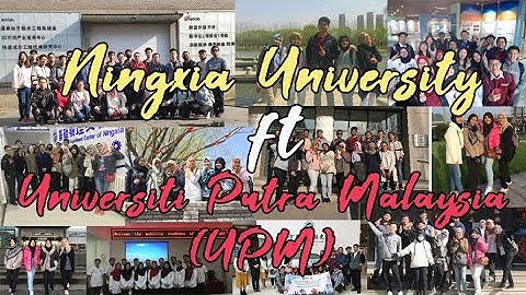 Faculty of Engineering UPM Intellectual Mobility : Ningxia University, China