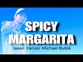 Spicy margarita  jason derulo  michael bubl  zumba  sway chacha  by zin joel  jcrew