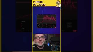 HEBDO DE L’AUDIO #67 – Plugins Spectraux, Résonateurs, GRATUITS et Loi des Panoramiques