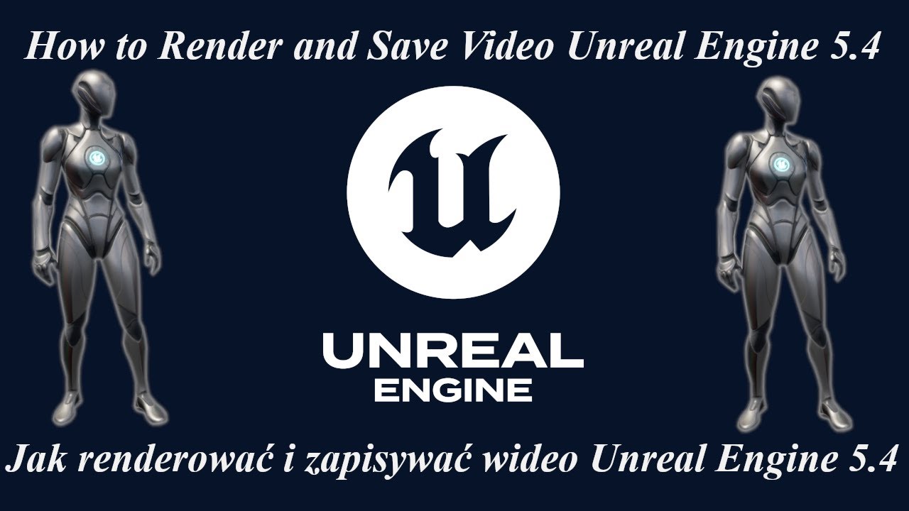 Jak renderować i zapisywać wideo Unreal Engine 5.4 - How to Render and ...