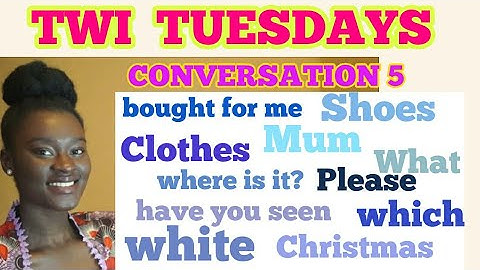 Twi Lessons for Beginners [Akan Twi Language]#yearofreturn2019 Clothes..Christmas. .Please..