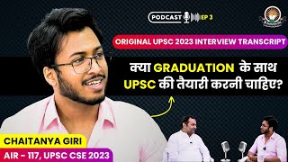 Chaitanya Giri UPSC Topper Interview | Podcast with Raj Malhotra Sir | UPSC Topper 2024 Strategy