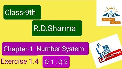 Class-9th R.D.Sharma Chapter-1 Number System Exercise 1.4 | Prime Education Keep Learning