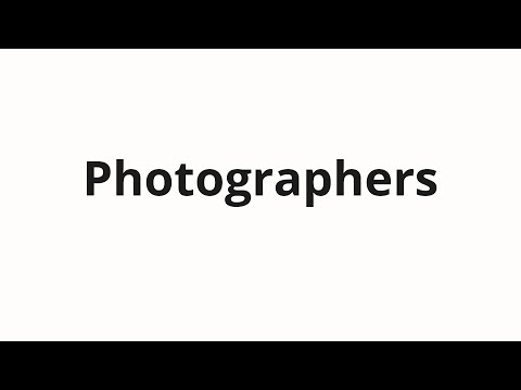 How to pronounce Photographers