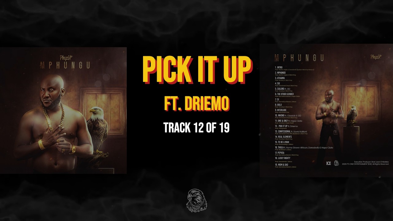 Assista a 12. Phyzix - PICK IT UP ft. Driemo (From MPHUNGU) no YouTube Assista a 12. Phyzix - PICK IT UP ft. Driemo (From MPHUNGU) no YouTube
