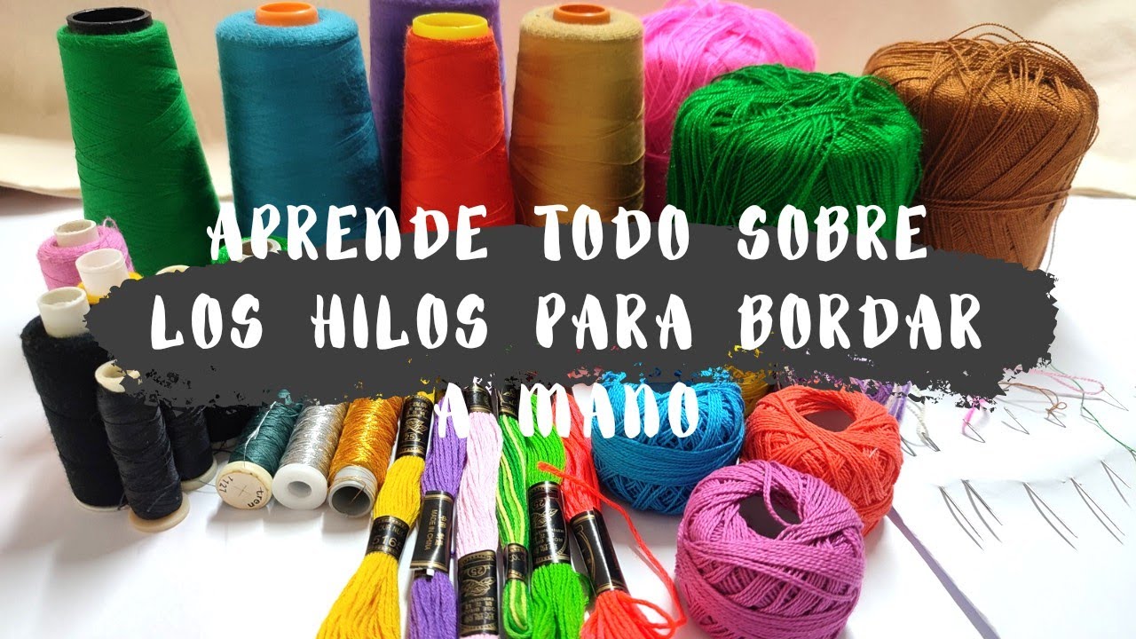 Posteridad Cerdo grueso Bordado a mano: todo lo que debes saber sobre los hilos para bordar. -  YouTube