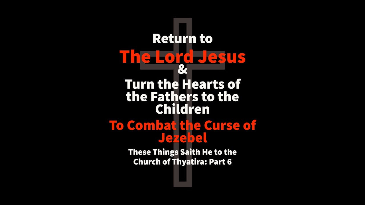 Turn the Hearts of the Fathers to the Children - Churches of Revelation ...