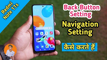 Redmi Note 11s Back Button Setting , How To Hide Navigation Button , Redmi Note 11s Back Setting