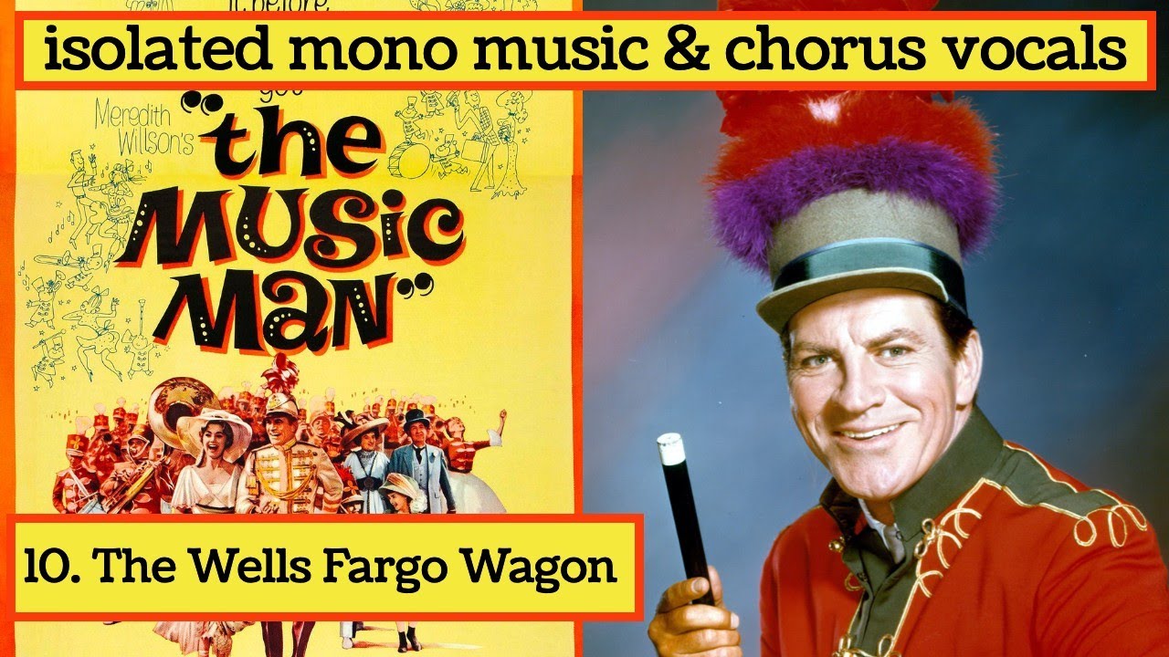 THE MUSIC MAN Isolated Mono Score 10. WELLS FARGO WAGON YouTube