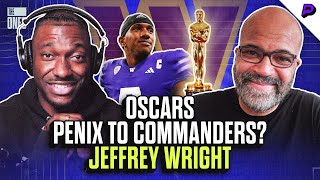 Jeffrey Wright On The Oscars, American Fiction For Best Picture & The Commanders Draft Pick | EP 26