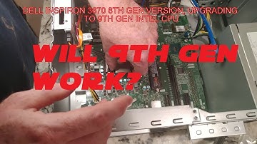 Will a 9th gen, I3-9100, CPU work in the 8th gen version of the Dell Inspiron 3670 computer? Vostro