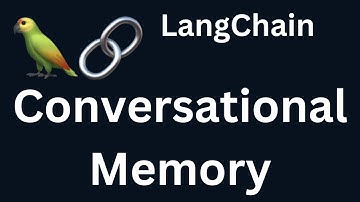 LangChain 22: Conversational Memory in LangChain | Python | LangChain