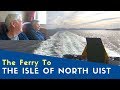 The Ferry To The Isle Of North Uist | West Highland And Uist Tour