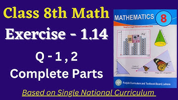 Class 8 Math New Book Exercise 1.14 [ Q 1 , 2 ] Class 8th Math New Book Unit 1 Exercise 1.14