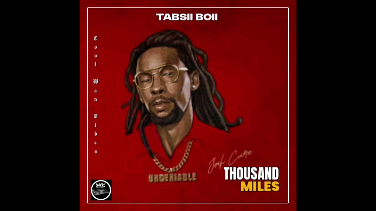 Jah_Cure_Thousand_Miles_(TABSII BOII)_Remix_677_Island_Chill_2026_CWV🇸🇧