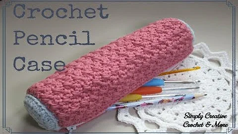Step-by-Step Crochet Pencil Case Tutorial