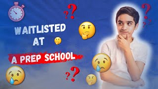 Waitlisted At A Prep School? Do This
