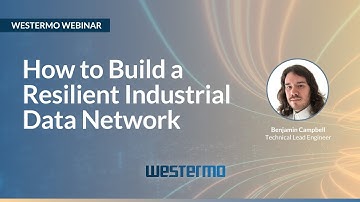 How to build a resilient industrial data network - Westermo Webinar