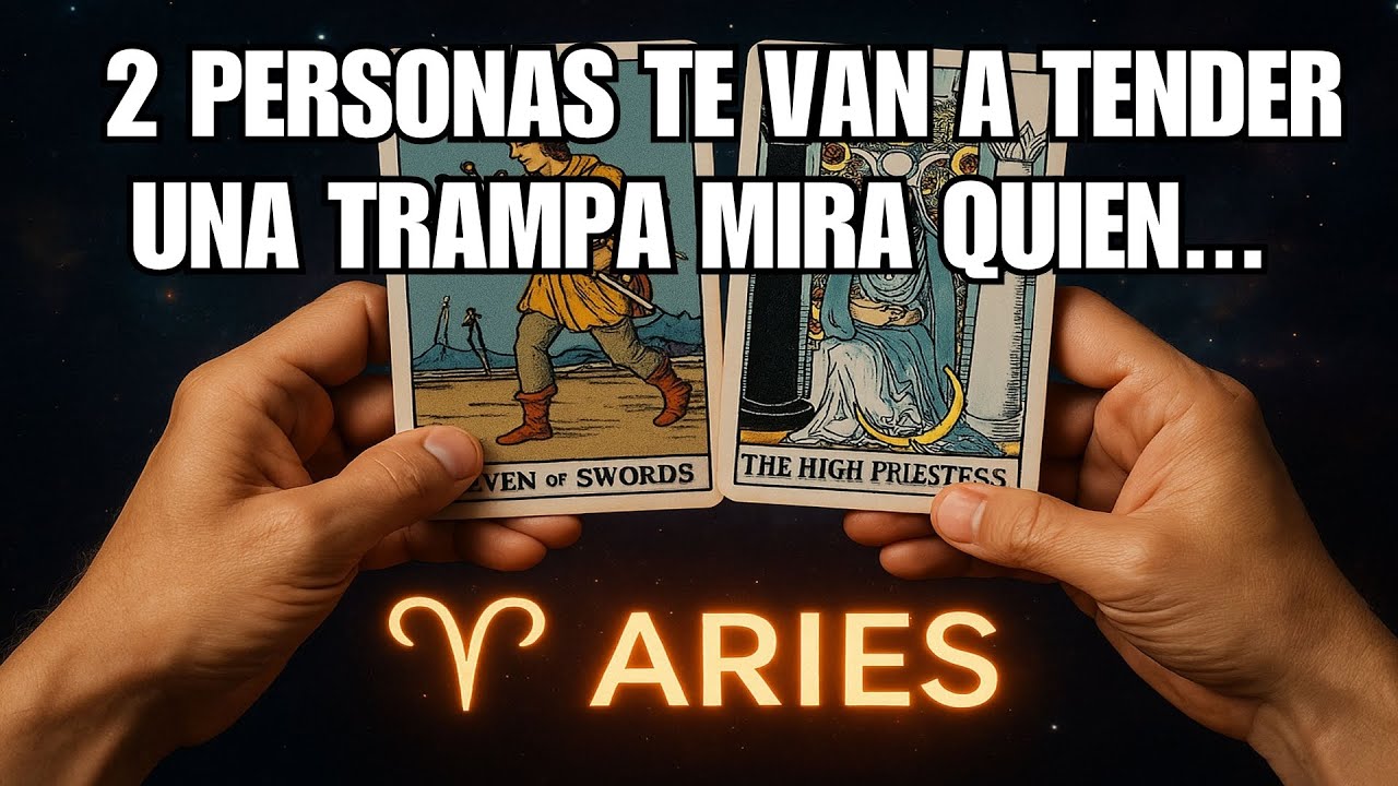ARIES♈⚠️No Sabias ESTO!!💥DOS PERSONAS TE VAN A TENDER UNA TRAMPA MIRA QUIEN Y PORQUE‼️#tarot