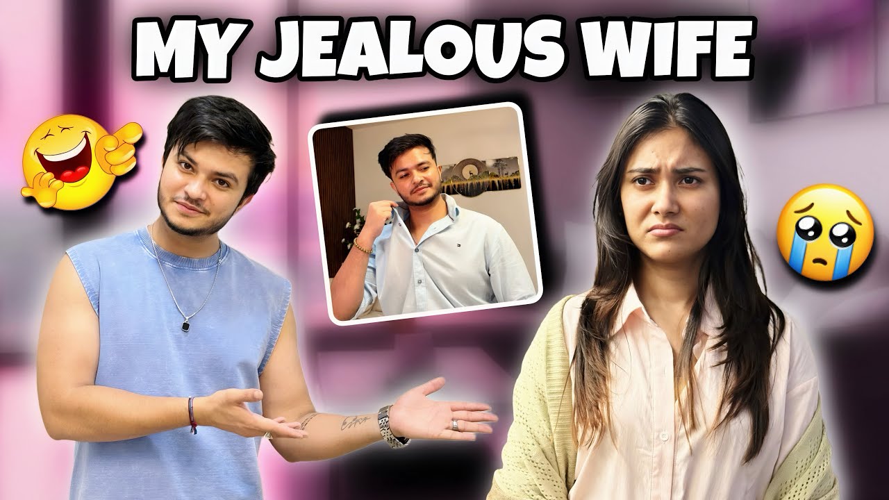 My Jealous Wife🤪 