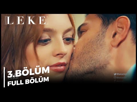 Leke | 3. Bölüm