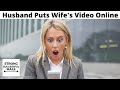 Husband Puts Cheating Wife's "Special" Video Online