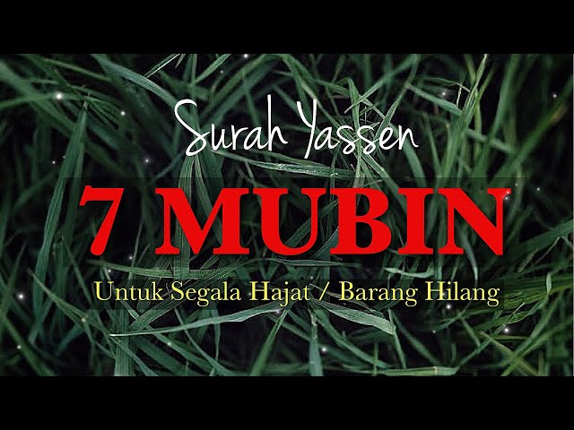 SURAH YASIN 7 MUBIN - Untuk Segala Hajat / Mendapatkan Barang Yang Hilang class=