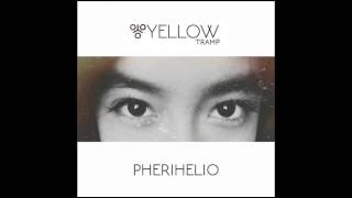 Video thumbnail of "YELLOW TRAMP - PHERIHELIO"