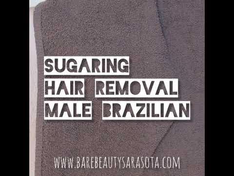 Male Brazilian Hair Removal Treatment | Sugaring | Sugar Waxing | Bare Beauty Sarasota, Florida