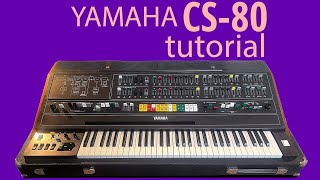How to Play the Yamaha CS-80 (Tutorial)