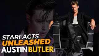 Austin Butler - Things You May Not Know!