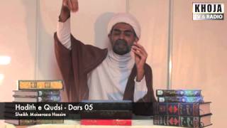 Hadith e Qudsi - Dars 05 - Sheikh Moiseraza