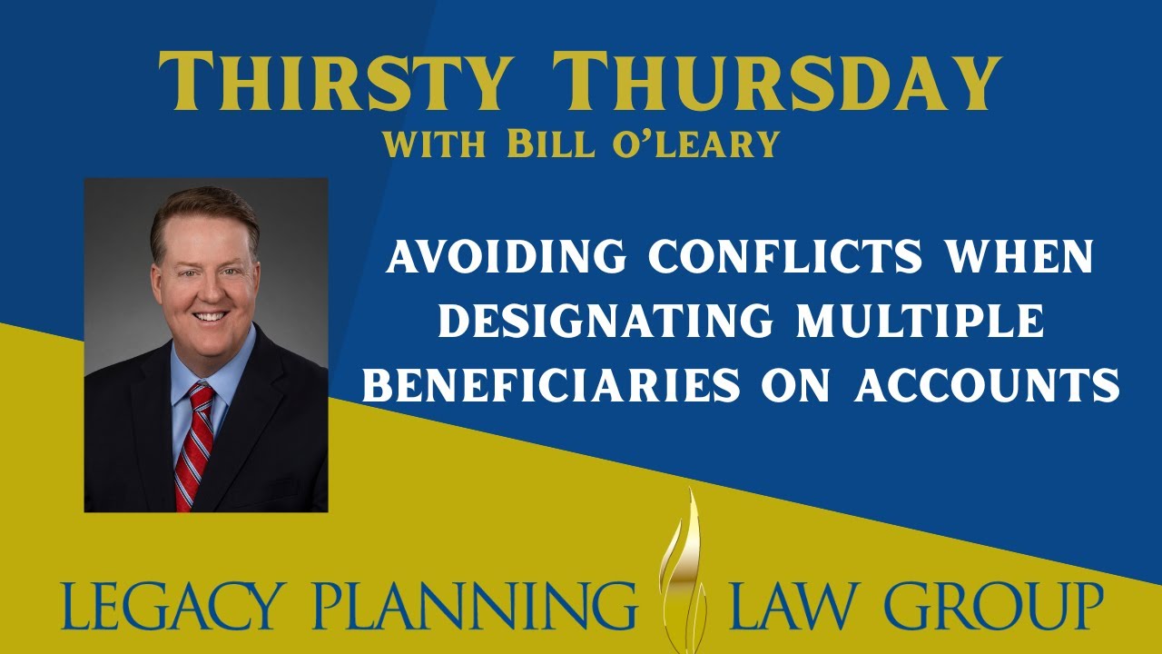 Avoiding Conflicts When Designating Multiple Beneficiaries on Accounts ...