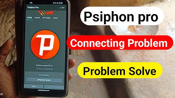 Psiphone Pro Connecting Problem | Fix Psiphone Pro Connect nhi ho rah | psiphone pro use kaise kare